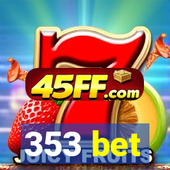 353 bet